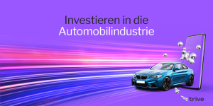 Read more about the article Investieren in die Automobilindustrie