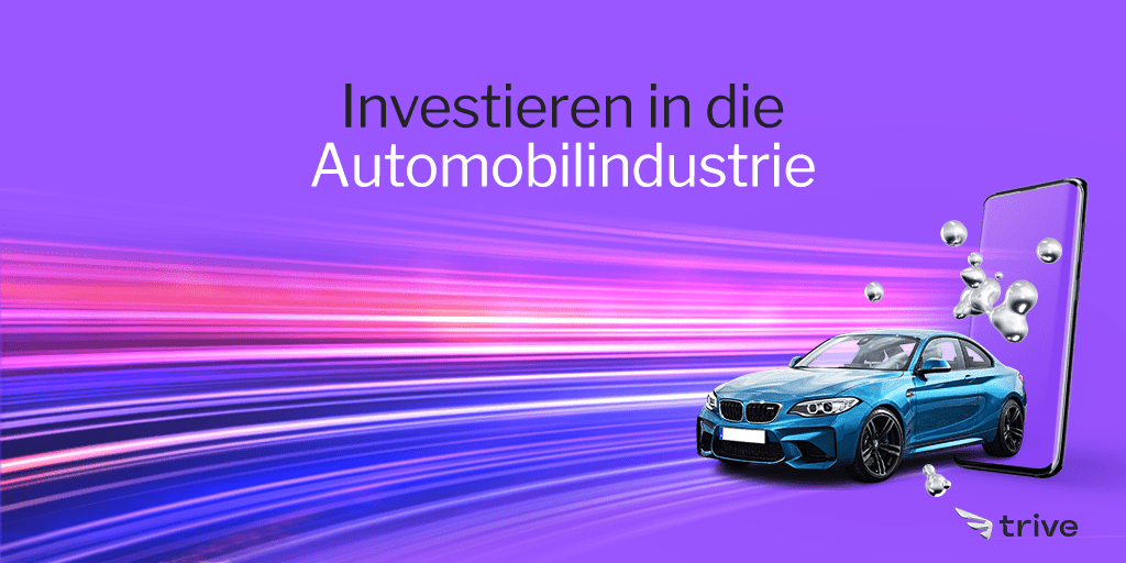 Mehr über den Artikel erfahren Investieren in die Automobilindustrie