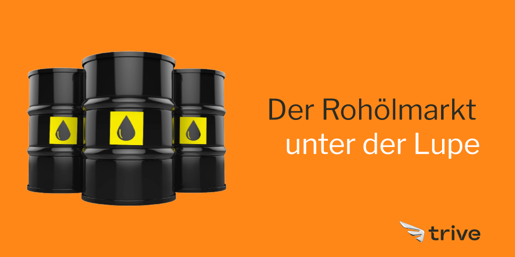 Read more about the article Der Rohölmarkt unter der Lupe