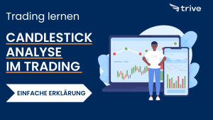 Mehr über den Artikel erfahren Candlestick-Analyse im Trading: Einfache Erklärung