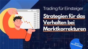 Mehr über den Artikel erfahren Strategien für das Verhalten bei Marktkorrekturen