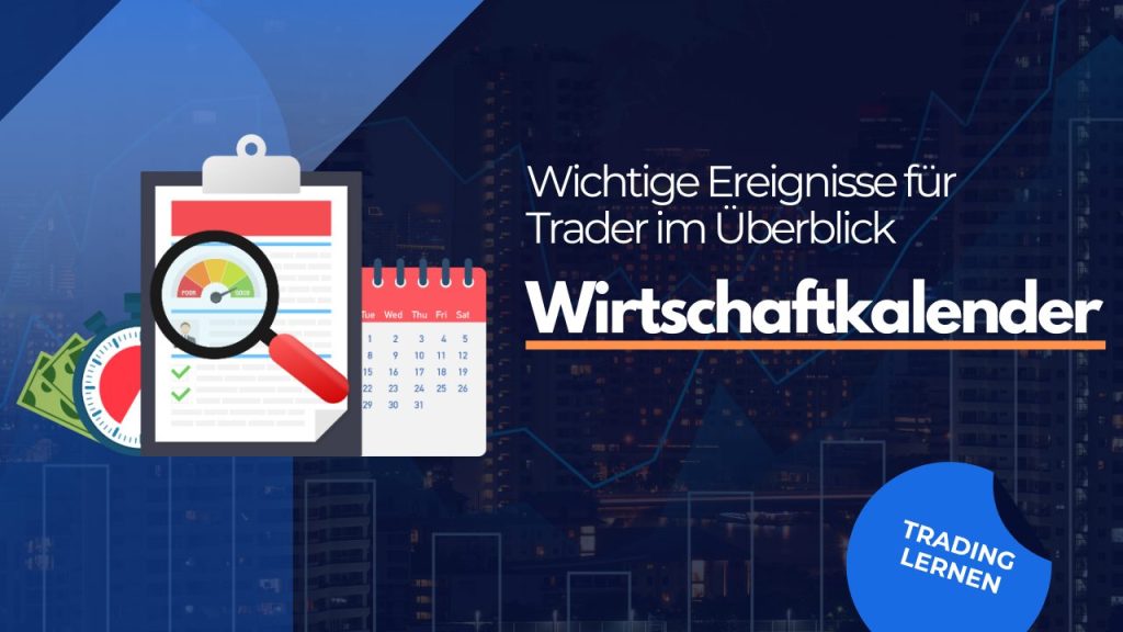 trading-wirtschaftskalender-aktuelle-termine-und-ereignisse 1