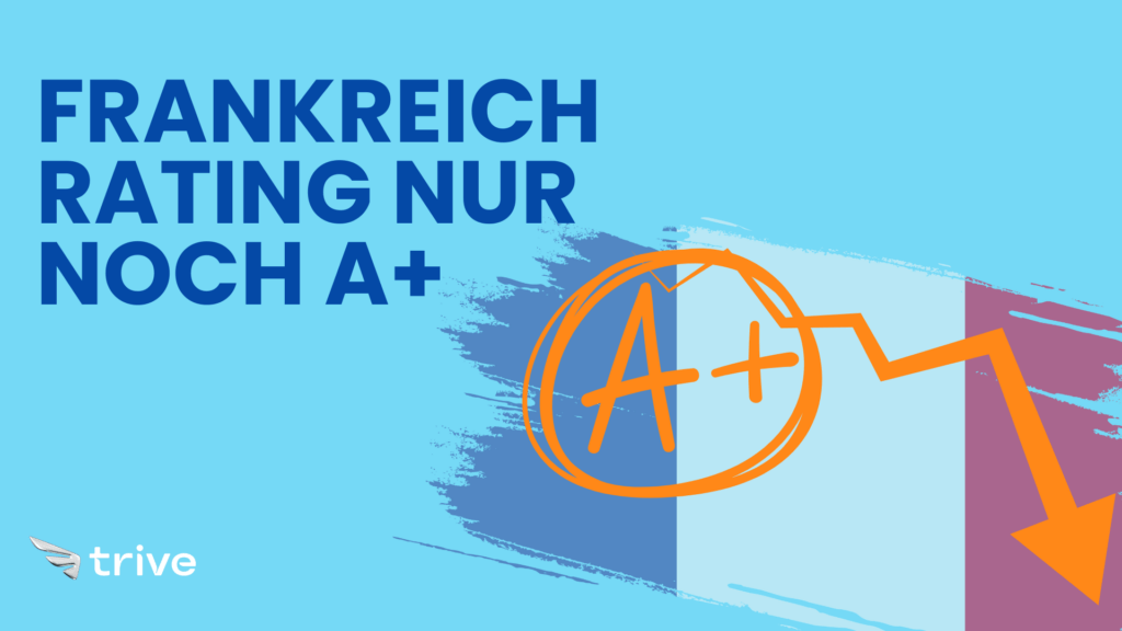 Grafik mit französischer Flagge, Abwärtspfeil und A+ Symbol. Darstellung der Fitch-Herabstufung des Kreditratings Frankreichs auf A+.