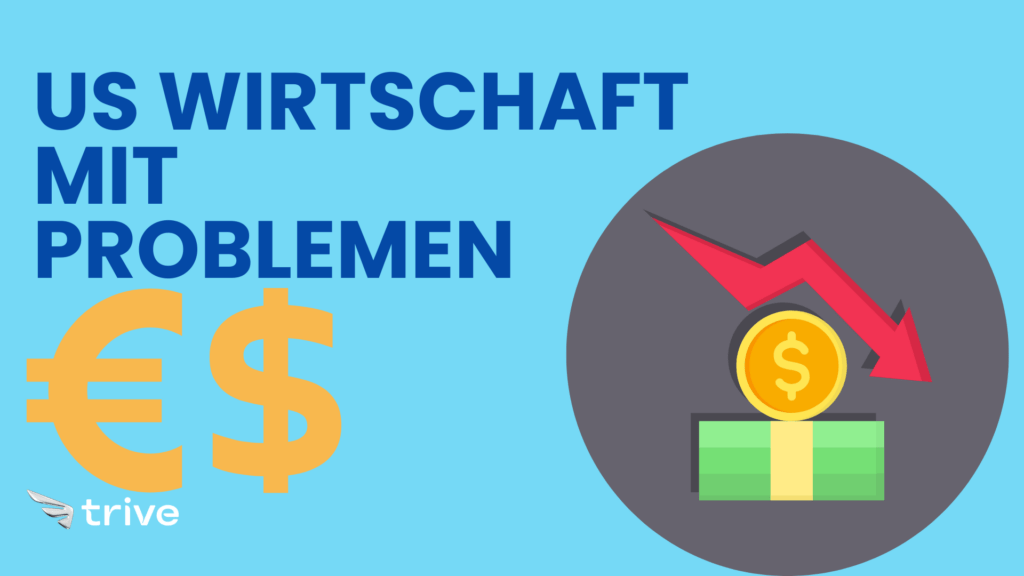 Grafik mit Euro- und Dollarzeichen, fallendem Pfeil und Text „US Wirtschaft mit Problemen“ – symbolisiert die Abschwächung der US-Wirtschaft und deren Einfluss auf den EUR/USD-Kurs.